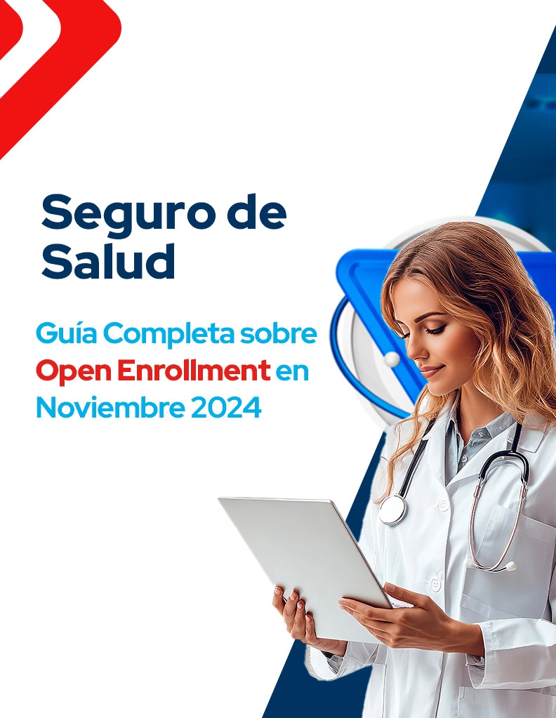 blog Seguro de Salud - Guía Completa sobre Open Enrollment en Noviembre 2024